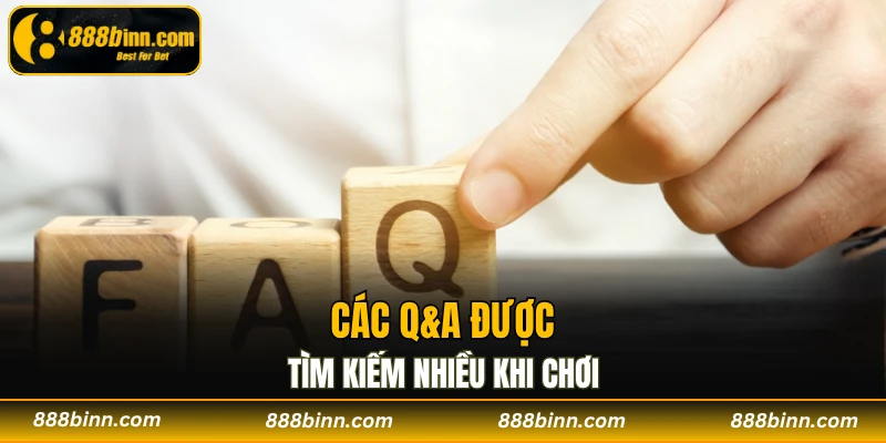 Câu Hỏi Thường Gặp - Gỡ Rối Mọi Thắc Mắc Trong Tích Tắc 2 Các Q&A được tìm kiếm nhiều khi chơi
