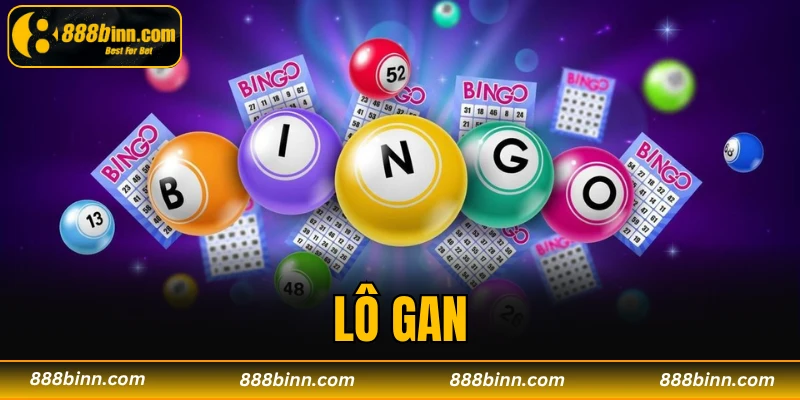 Lô Gan - Tuyệt Chiêu Bắt Số Siêu Chuẩn Tại Nhà Cái 888B