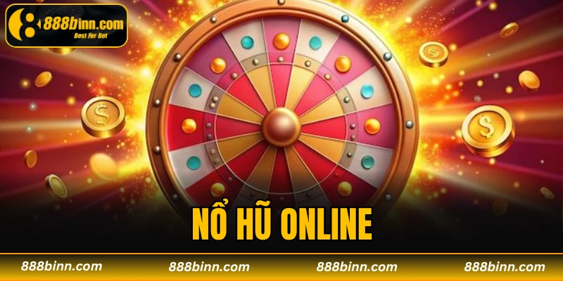 Nổ Hũ Online - Cuộc Chơi Giữa Sự May Mắn Và Chiến Lược