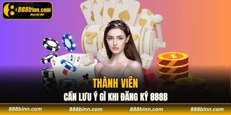 Đăng Ký 888b - Hướng Dẫn Thực Hiện Chỉ Với Vài Phút 3 Thành viên cần lưu ý gì khi đăng ký 888b