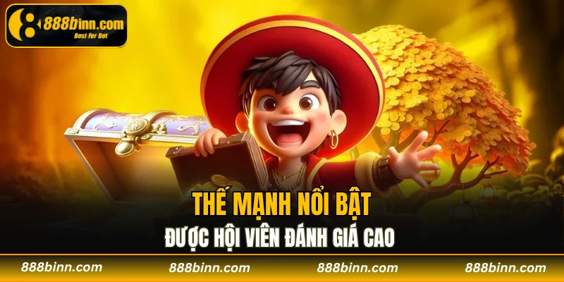 Nổ Hũ 888B - Thiên Đường Cá Cược Nổi Tiếng Hiện Nay 2 Thế mạnh nổi bật được hội viên đánh giá cao